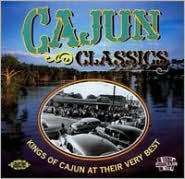 Title: Cajun Classics: Kings Of Cajun At Their Very Best [Ace 2002], Artist: Cajun Classics / Various