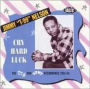 Cry Hard Luck: The RPM & Kent Recordings 1951-61