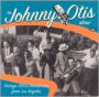 Johnny Otis Show: Vintage 1950's Broadcasts from Los Angeles