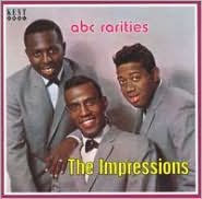 Title: The ABC Rarities, Artist: The Impressions