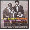 More Perfect Harmony: Sweet Soul Groups 1967-1975