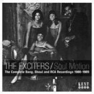 Title: Soul Motion: The Complete Bang, Shout and RCA Recordings 1966-1969, Artist: The Exciters