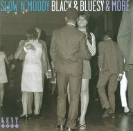 Slow 'n' Moody Black & Bluesy & More