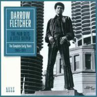 Title: Pain Gets a Little Deeper: The Complete Early Years 1965-1971, Artist: Darrow Fletcher