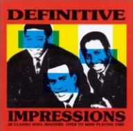 Title: The Definitive Impressions, Artist: The Impressions