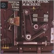 Title: Funky Music Machine, Artist: Maceo & All the King's Men