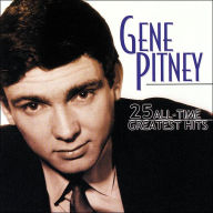 Title: 25 All-Time Greatest Hits, Artist: Gene Pitney