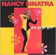 Title: You Go-Go Girl, Artist: Nancy Sinatra