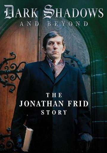 Dark Shadows and Beyond: The Jonathan Frid Story