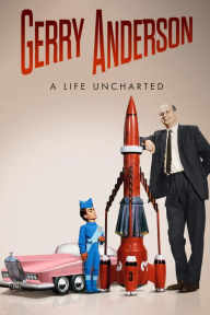 Title: Gerry Anderson: A Life Uncharted