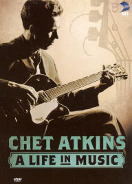 Title: Chet Atkins: A Life in Music