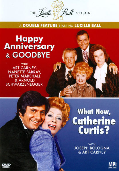 The Lucille Ball Specials: Happy Anniversary & Goodbye/What Now, Catherine Curtis?