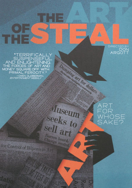 The Art Of The Steal By Don Argott Don Argott Dr Albert C