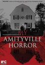 My Amityville Horror