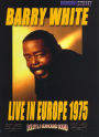 Barry White: Live in Europe 1975