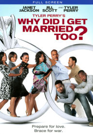 Tyler Perry's Why Did I Get Married Too?