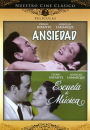 Nuestro Cine Clasico: Ansiedad/Escuela De Musica