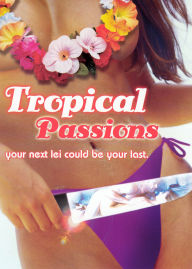 Tropical Passions