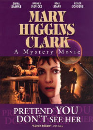 Mary Higgins Clark's Pretend You Don't See Her