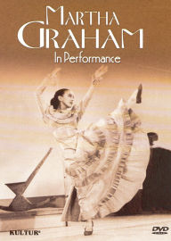 Martha Graham: An American Original in Performance