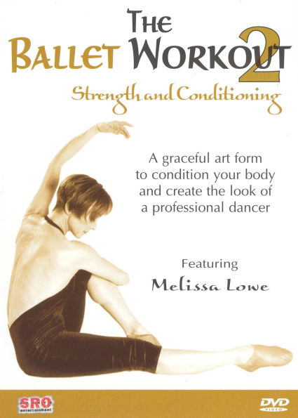 The Ballet Workout Vol. 2: Strength and Conditioning