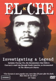 Che: Investigating A Legend