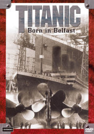 Titanic: Born in Belfast