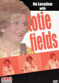 On Location with Totie Fields