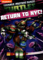 Teenage Mutant Ninja Turtles: Return to NYC!