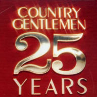 Title: 25 Years, Artist: The Country Gentlemen