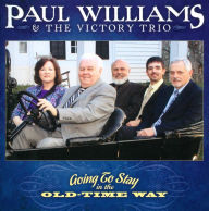 Title: Going to Stay in the Old-Time Way, Artist: Paul Williams & the Victory Trio