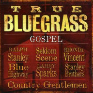 Title: True Bluegrass Gospel, Artist: True Bluegrass Gospel / Various