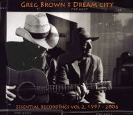 Title: Dream City: Essential Recordings. Vol. 2 1997-2006, Artist: Greg Brown