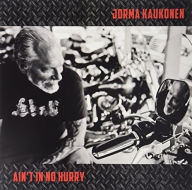 Title: Ain't in No Hurry [LP], Artist: Jorma Kaukonen