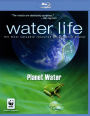Water Life: Planet Water