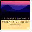 Piston, Harbison, Adler: Viola Concertos