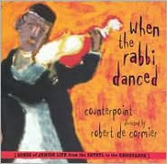 When the Rabbi Danced: Songs of Jewish Life from the Shtetl to the Resistance