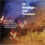 Of Bondage and Freedom