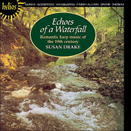 Title: Echoes of a Waterfall: Romantic Harp Music of the 19th Century, Artist: Susan Drake