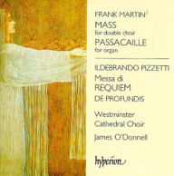 Title: Frank Martin: Mass; Ildebrando Pizzetti: Messa di Requiem, Artist: Westminster Cathedral Choir