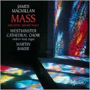 MacMillan: Mass and other sacred works
