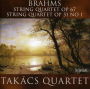 Brahms: String Quartet Op. 67; String Quartet Op. 51/1