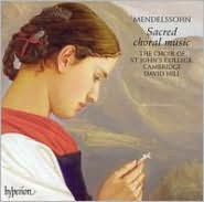 Mendelssohn: Sacred Choral Music