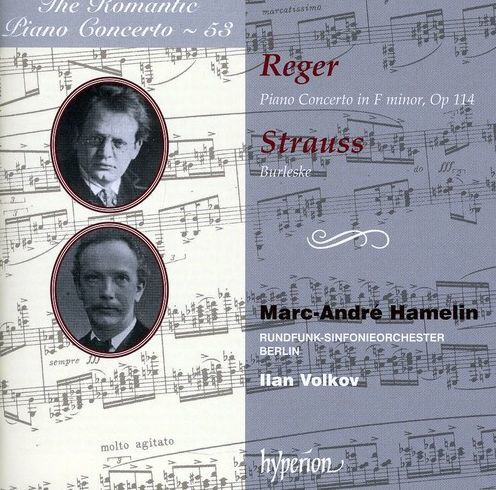 The Romantic Piano Concerto, Vol. 53: Reger, Strauss