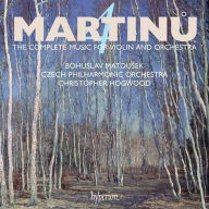 Title: Martinu: The Complete Music for Violin and Orchestra, Vol. 4, Artist: Christopher Hogwood