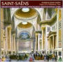 Saint-Saëns: Préludes et Fugues; Fantaisies; Marche religieuse; Bénédiction nuptiale; Cyprés
