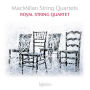 MacMillan: String Quartets