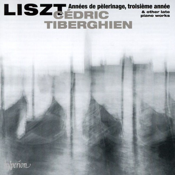 Liszt: Ann¿¿es de P¿¿lerinage, Troisi¿¿me Ann¿¿e & Other Late Piano Works