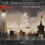 York Bowen: Fragments from Hans Andersen Op. 58 & 61; 12 Studies Op. 46; 2 Concert Studies