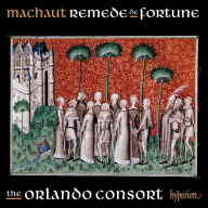 Title: Machaut: Remede de Fortune, Artist: Orlando Consort